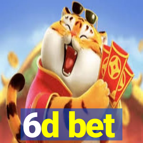 6d bet